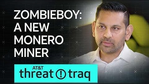 8/9/18 ZombieBoy: A New Monero Miner| AT&T ThreatTraq