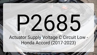 DTC P2685 Actuator Supply Voltage C Circuit Low - Honda Accord (2017-2023)