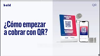 ¿Cómo empezar a cobrar con QR Bold?