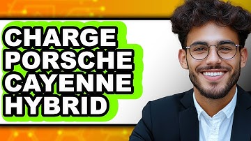How To Charge Porsche Cayenne Hybrid - Full Guide