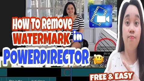HOW TO REMOVE WATERMARK IN POWERDIRECTOR (ENGLISH SUBTITLE)