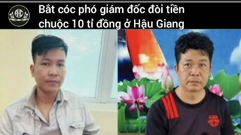 Bắt cóc phó giám đốc đòi tiền chuộc 10 tỉ đồng ở Hậu Giang