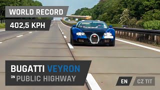 Bugatti Veyron - 402,5 km/h on autobahn