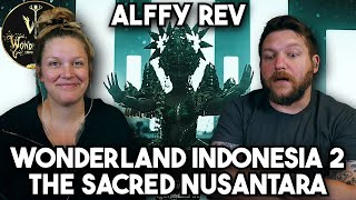 Wonderland Indonesia 2 : The Sacred Nusantara by Alffy Rev | First Time Reaction