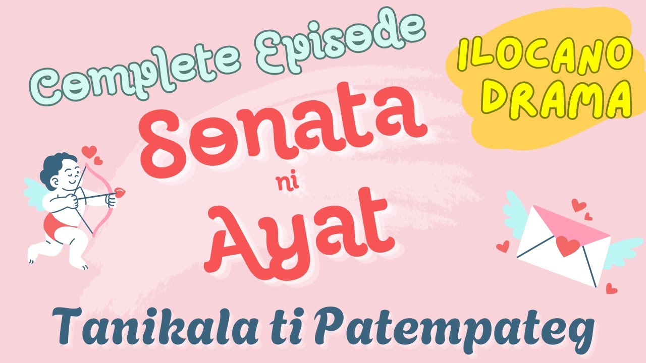 ilocano drama full version - sonata ni ayat June 10 2025