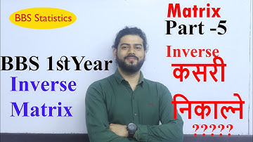 Matrix- Part 5 Inverse Matrix Introduction BBS Business Statistics
