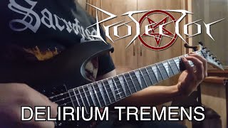 Protector - Delirium Tremens (guitar cover)