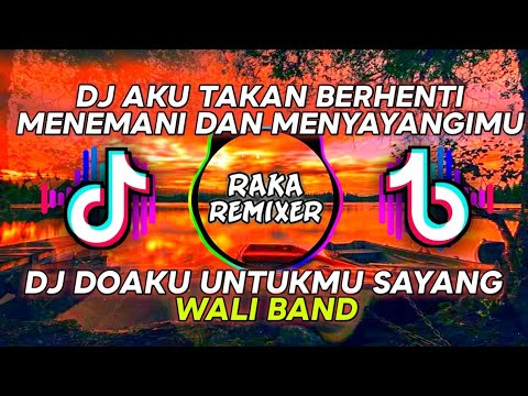 REMIX TIKTOK 🎧🎶🎤AKU TAK AKAN BERHENTI MENEMANI DAN MENYAYANGIMU (DO'A KU UNTUKMU SAYANG)