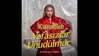 Aygün Kazımova - Vəfasızlar unudulmur (Karaoke) Resimi