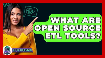 What Are Open Source ETL Tools? - Next LVL Programming