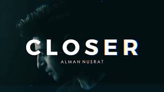 CLOSER | ALMAN NUSRAT | AUDIO Resimi