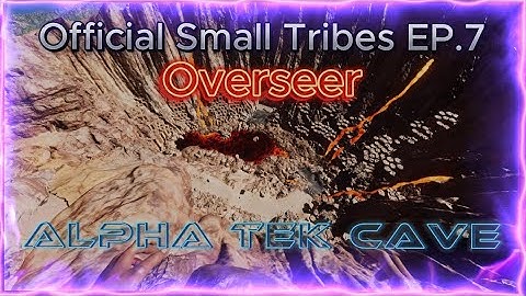Alpha Tek Cave! ASA Official Small Tribes Ep.7! RTA - Ark Survival Ascended PvP