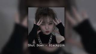 「 Shut Down - BLACKPINK 」 sped up Resimi