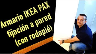 Armario IKEA PAX fijación a pared con rodapié