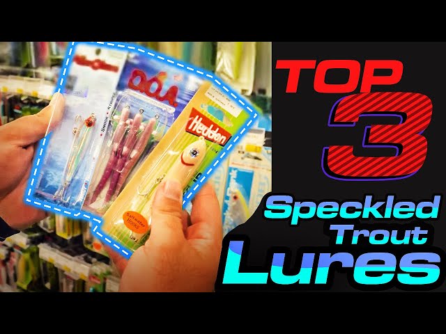 Top 3 Deadly Speckled Trout Fishing Lures