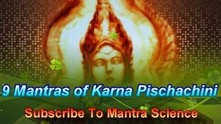 Karna Pishachini - 9 Powerful Mantras