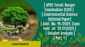 APSC Forest Ranger Examination 2023 | Environmental Science Optional Paper (Advt.No. 14/2021) | Pt.1