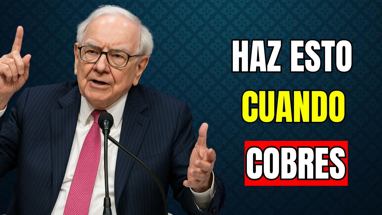 Warren Buffett: Los 5 Pasos que Debes Seguir Justo Cuando Te Pagan
