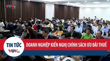 Các doanh nghiệp khoa học công nghệ kiến nghị chính sách ưu đãi thuế
