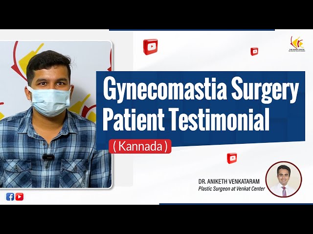 Gynecomastia Surgery | This is What Happened! | Venkat Center Bangalore | Kannada