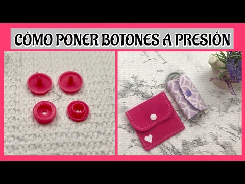 CÓMO COLOCAR BOTONES A PRESIÓN 