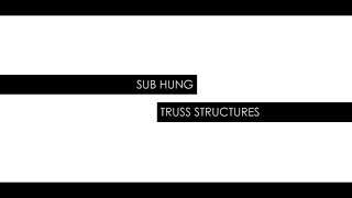 Lighting Insights: Sub Hung Truss Structures