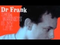 This Isn't About You Anymore - Dr Frank