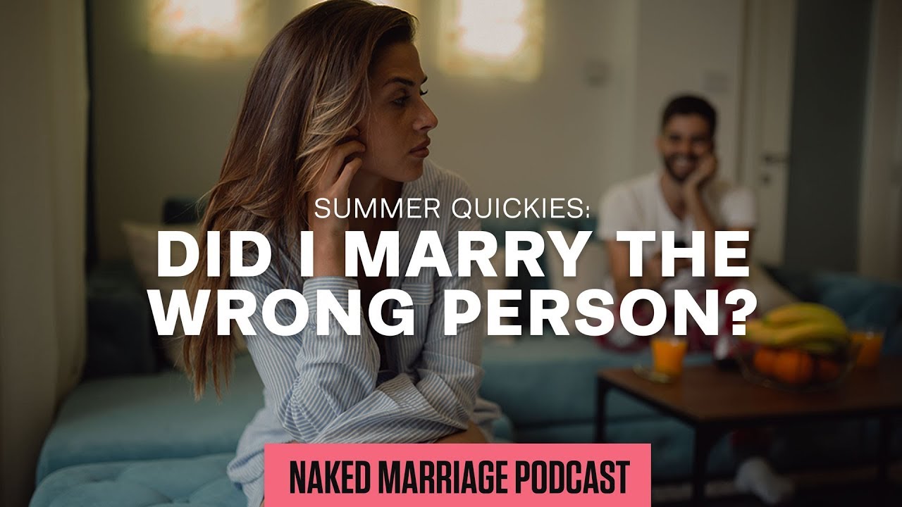 Summer Quickies Did I marry the wrong person? The Naked Marriage