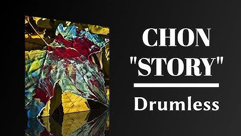 CHON - Story (Drumless)