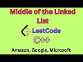 Middle of the Linked List|LeetCode|C++|Easiest Explanation 