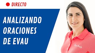AN脕LISIS de ORACIONES de EVAU 馃摑 seg煤n Gram谩tica Tradicional AN脕LISIS de ORACIONES de EVAU 馃摑 seg煤n Gram谩tica Tradicional