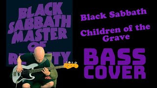 Black Sabbath - Children of the Grave (Bass Cover)