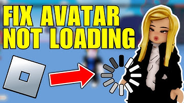 How To Fix Roblox Avatar Not Loading