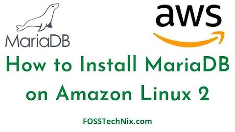 #14:How to Install MariaDB on Amazon Linux 2 | Secure MariaDB on Amazon Linux 2 | AWS Tutorial