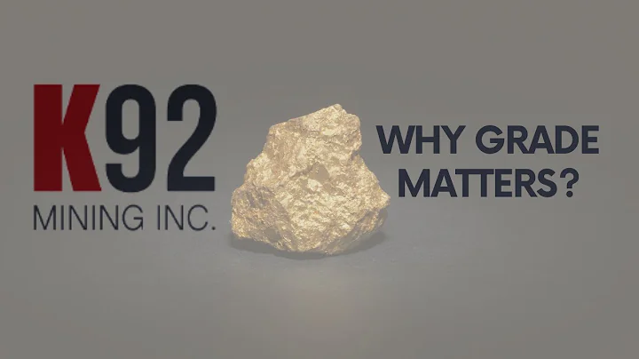 Why Grade Matters? K92 Mining