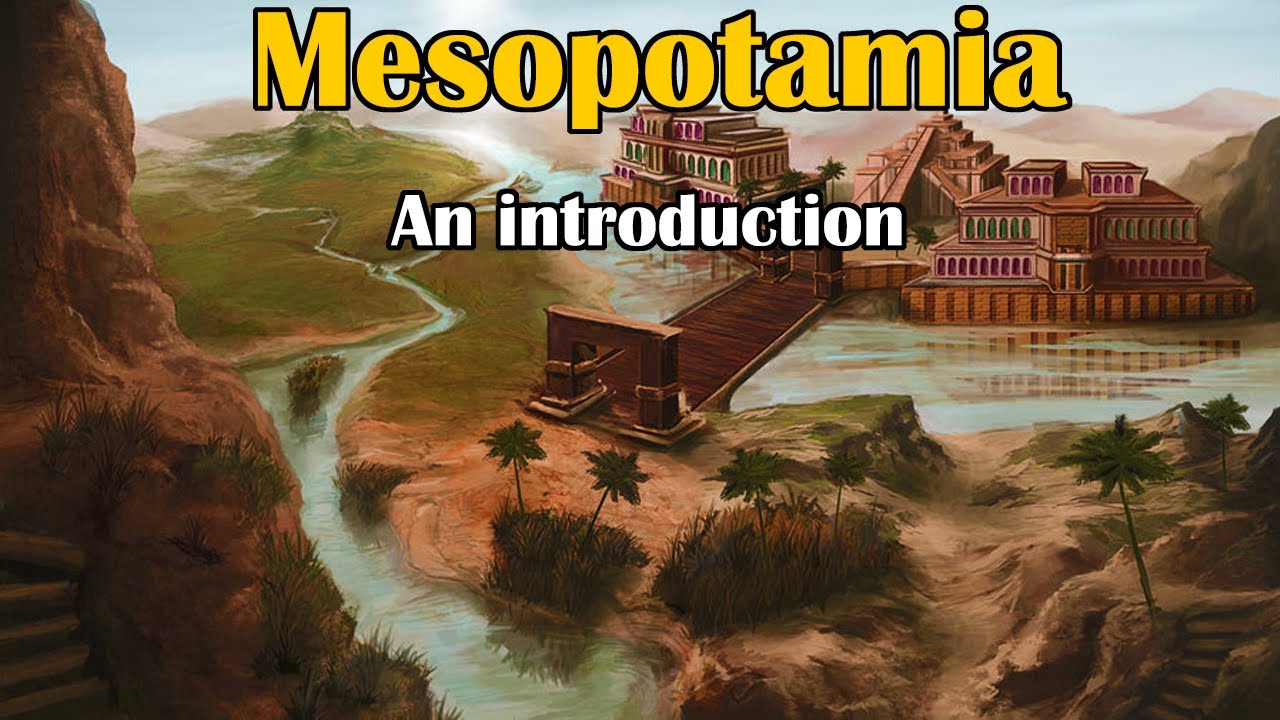 Mesopotamia: An Introduction