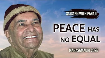 PAPAJI - Peace has no equal - Mahasamadhi 2025