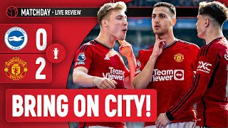 Let&#39;s Smash City! | Brighton 0-2 Man United | Live Match Review