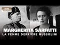 Margherita Sarfatti : l'Amante Juive de Mussolini - Les Femmes de l'Histoire - Documentaire - AT