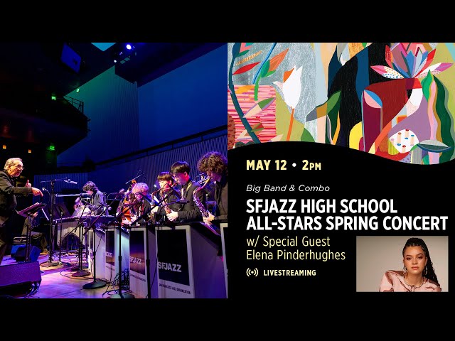 SFJAZZ High School All-Stars - 2024 Spring Concert class=