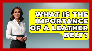 What Is the Importance of a Leather Belt? | The Sharp Dressed Gent