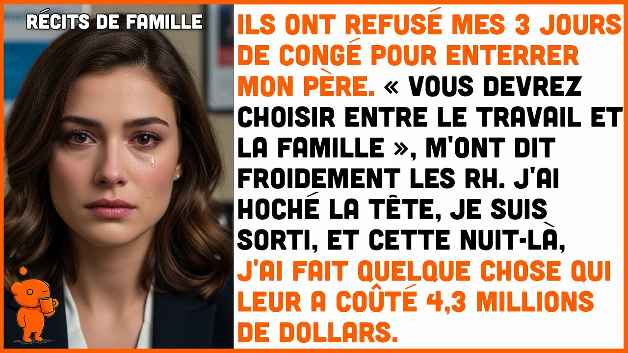 Ils ont refusé mes 3 jours pour enterrer mon père. Les RH ont dit : « Travail ou famille. »
