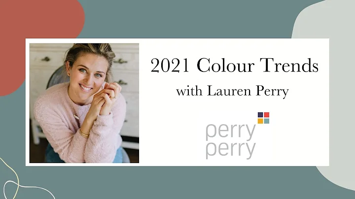 2021 Colour Trends with Lauren Perry from Interior...