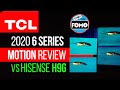 2020 TCL 6 Series TV Motion Review vs Hisense H9G, Sony A9G & Q900TS