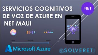 Servicios Cognitivos de Voz de Azure con .NET MAUI