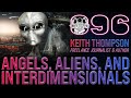 Angels, Aliens, and Interdimensionals | Keith Thompson | Far Out With Faust Podcast