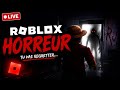 🔴 LIVE ROBLOX HORREUR — LA MAP LA PLUS FLIPPANTE 😨