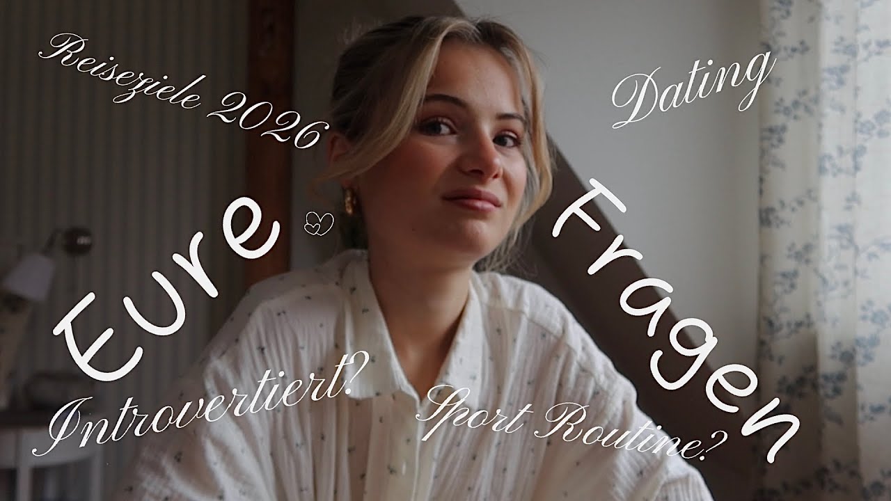 Will ich daten? Mache ich Sport? Ist introvertiert sein toll? Reiseziele 2026? GRWM