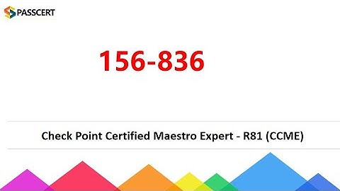 156-836 Dumps - Check Point Certified Maestro Expert - R81 (CCME)