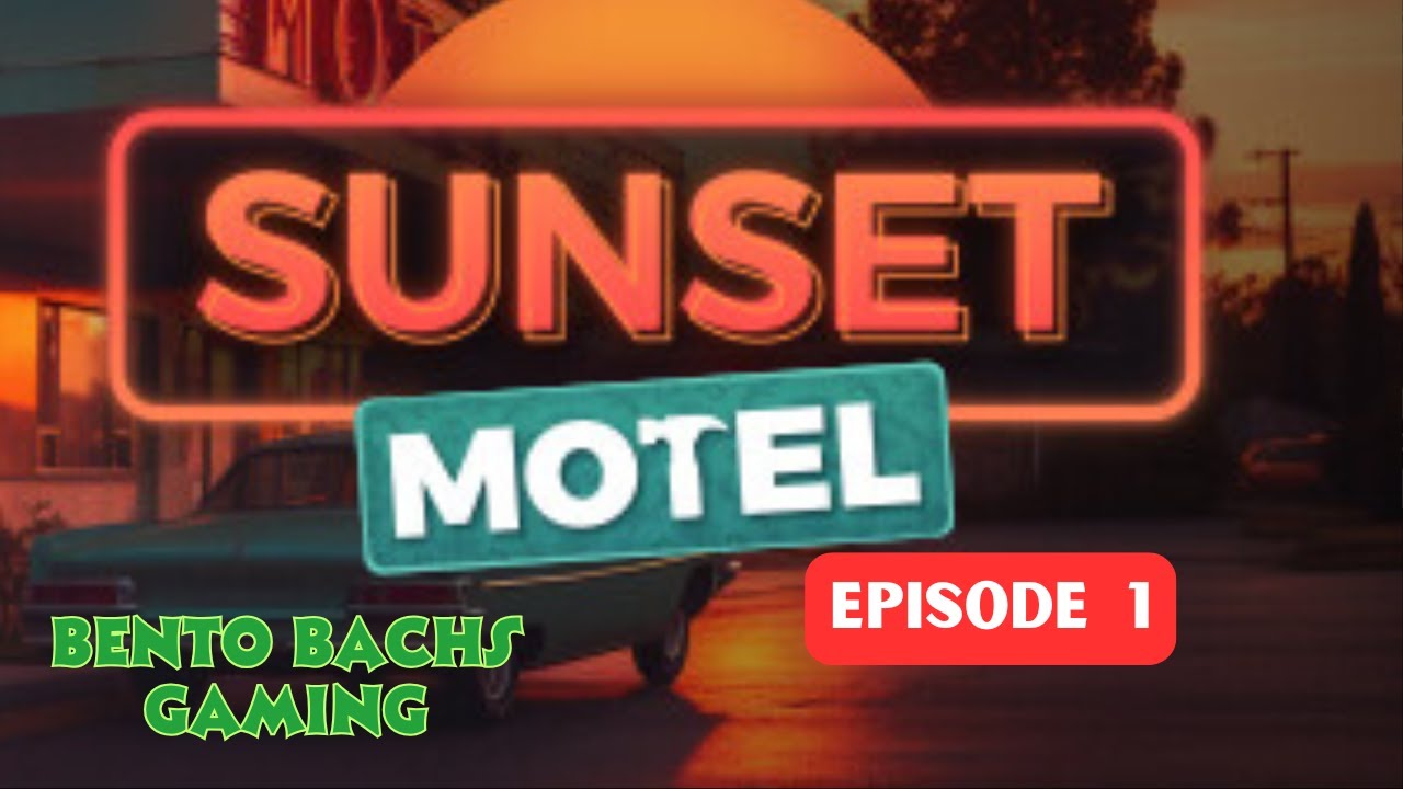 Sunset Motel Play Thru  episode 1 